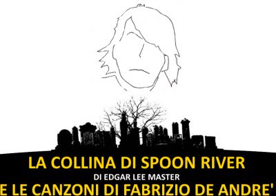 La Collina di Spoon River e le canzoni di Fabrizio De Andrè – sabato 3 ore 21.00 e domenica 4 febbraio ore 17.30