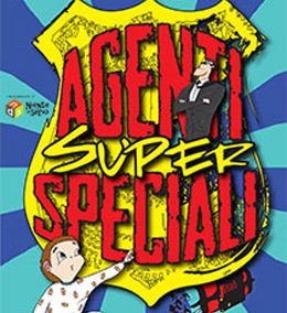 AGENTI SUPER SPECIALI – DOMENICA 15 FEBBRAIO ALLE ORE 16.30