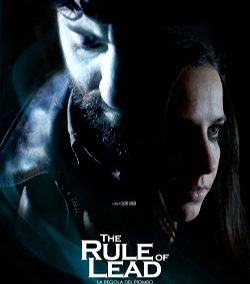 THE RULE OF LEAD – LA REGOLA DEL PIOMBO – DOMENICA 7 DICEMBRE ALLE ORE 17.00