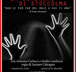 LA SINDROME DI STOCCOLMA   – UN SACCO IN GIRO – MERCOLEDÌ  27 NOVEMBRE ALLE ORE 21.00  PRESSO IL TEATRO DELLE OFFICINE SOLIMANO, SAVONA