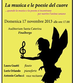 LA MUSICA E LE POESIE DEL CUORE – UN SACCO IN GIRO -DOMENICA 17 NOVEMBRE ALLE ORE  17,00 PRESSO L’AUDITORIUM  SANTA CATERINA – FINALBORGO