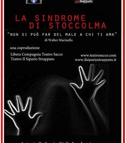 LA SINDROME DI STOCCOLMA – UN SACCO IN GIRO – 1 E 2 NOVEMBRE ALLE ORE 21.00 PRESSO IL TEATRO SIPARIO STRAPPATO DI ARENZANO