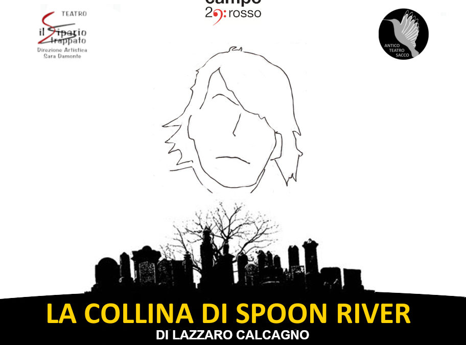 La collina di Spoon River e le canzoni di Fabrizio De Andrè – domenica 14 gennaio ore 18.00 e ore 21.00 – Teatro il Sipario Strappato  & Antico Teatro Sacco