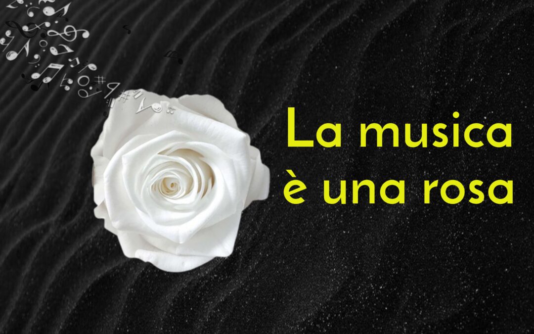 La musica è una rosa – racconto in musica e parole – sabato 3 dicembre ore 21.00